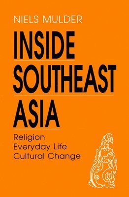 Inside Southeast Asia av Niels Mulder