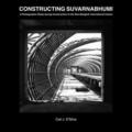 Constructing Suvarnabhumi
