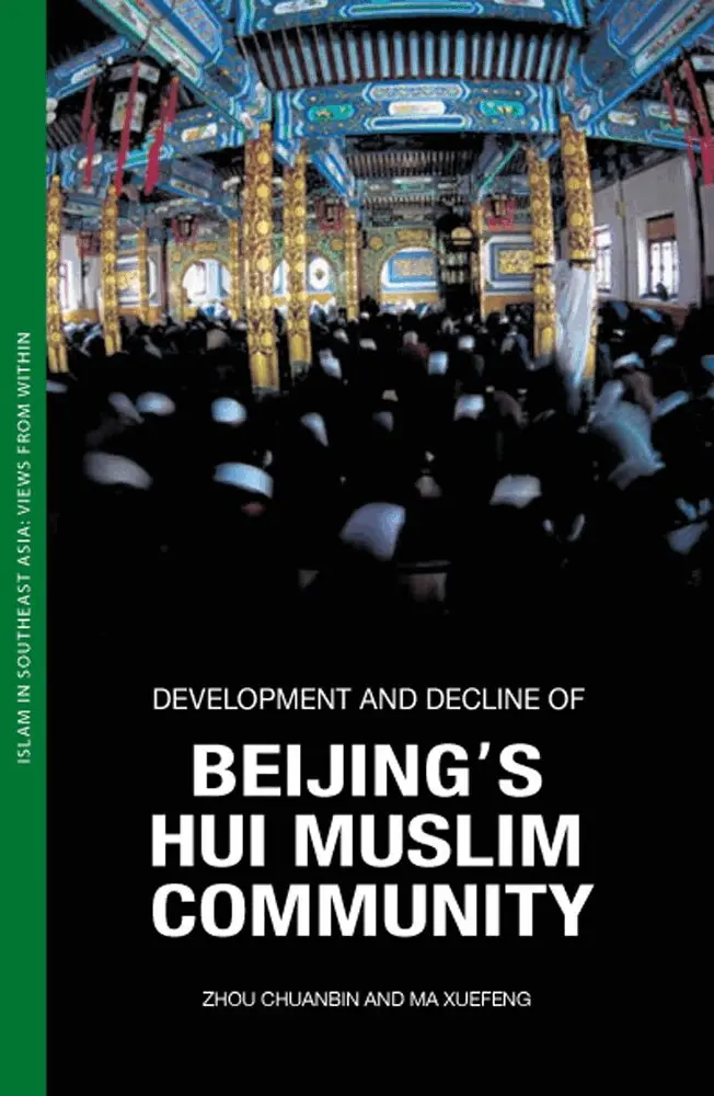 Zhou Chuanbin, Ma Xuefeng - Development and Decline of Beijing's Hui Muslim Community, Häftad. Tillgänglighet: Tillfälligt slut