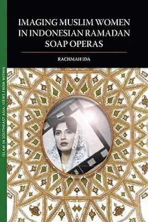 Rachmah Ida - Imaging Muslim Women in Indonesian Ramadan Soap Operas, Häftad. Tillgänglighet: Tillfälligt slut