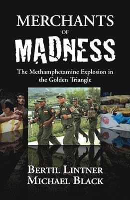 Bertil Lintner, Michael Black - Merchants of Madness, Häftad
