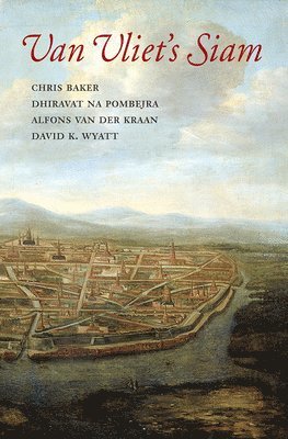 Chris Baker, Dhiravat na Pomberja, Alfons van der Kraan, David K. Wyatt - Van Vliet's Siam, Häftad. Tillgänglighet: Tillfälligt slut