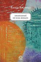 Baris Bicakci - Aramizdaki En Kisa Mesafe, Häftad