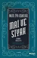 Halid Ziya Usakligil - Mai ve Siyah Günümüz Türkcesiyle, Häftad. Tillgänglighet: Lägg i varukorg