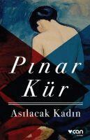 Pinar Kür - Asilacak Kadin, Häftad