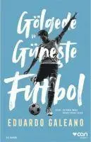 Eduardo Galeano - Gölgede ve Güneste Futbol, Häftad. Tillgänglighet: Lägg i varukorg
