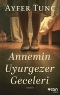 Annemin Uyurgezer Geceleri
