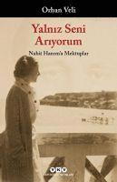 Orhan Veli - Yalniz Seni Ariyorum, Häftad
