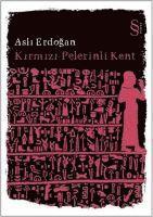 Asli Erdogan - Kirmizi Pelerinli Kent, Häftad