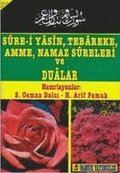 Sure-i Yasin, Tebareke, Amme, Namaz Sureleri ve Dualar