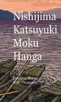 Cristina Berna, Eric Thomsen - Nishijima Katsuyuki Moku Hanga, Inbunden. Tillgänglighet: Lägg i varukorg