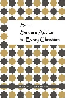 Saaleh As-Saaleh - Some Sincere Advice to Every Christian, Häftad. Tillgänglighet: Tillfälligt slut