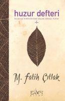 M. Fatih citlak - Huzur Defteri, Häftad