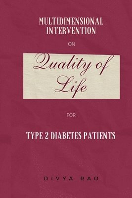 Divya Rao - Multidimensional Intervention on Quality of Life of Type 2 Diabetes Patients, Häftad