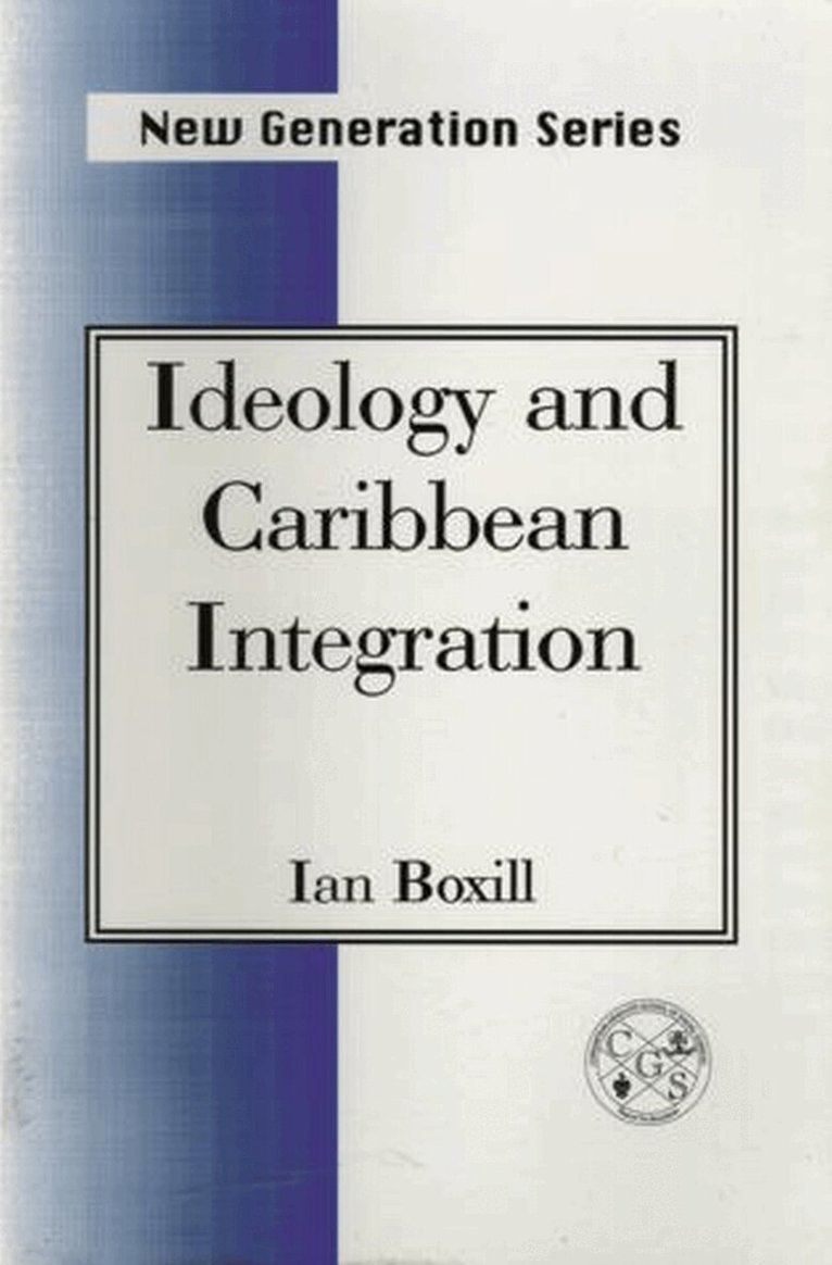 Ian Boxill - Ideology and Caribbean Integration, Häftad
