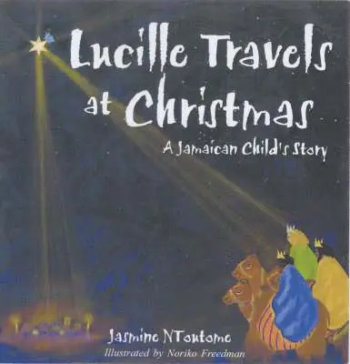 Jasmine NToutome - Lucille Travels At Christmas, Häftad. Tillgänglighet: Lägg i varukorg