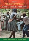 A Reader in African-Jamaican Music, Dance and Religion