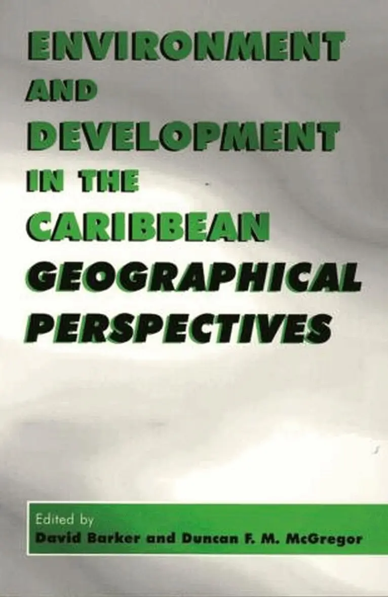 David Barker, David Barker, Duncan F. M. McGregor - Environment and Development in the Caribbean, Häftad. Tillgänglighet: Lägg i varukorg