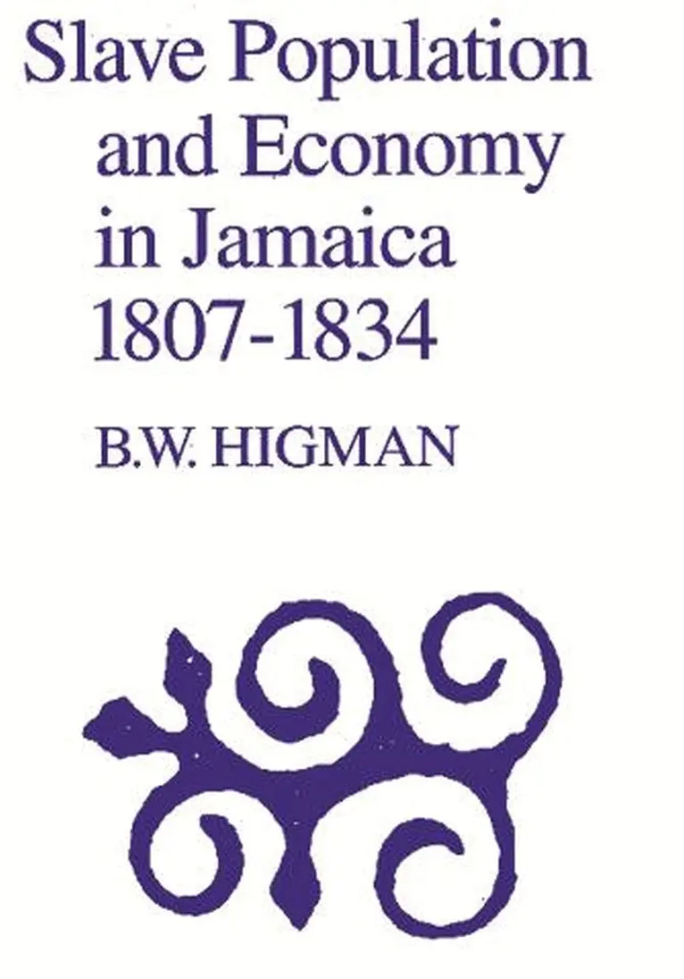 B.W. Higman - Slave Population & Economy in Jamaica 1807-1834, Häftad. Tillgänglighet: Lägg i varukorg