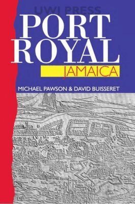 Michael Pawson, David Buisseret - Port Royal, Jamaica, Inbunden. Tillgänglighet: Tillfälligt slut