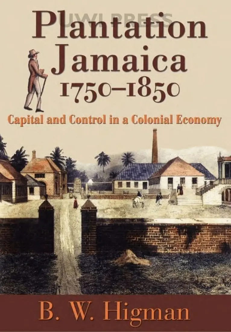 B.W. Higman - Plantation Jamaica, 1750-1850, Inbunden. Tillgänglighet: Lägg i varukorg