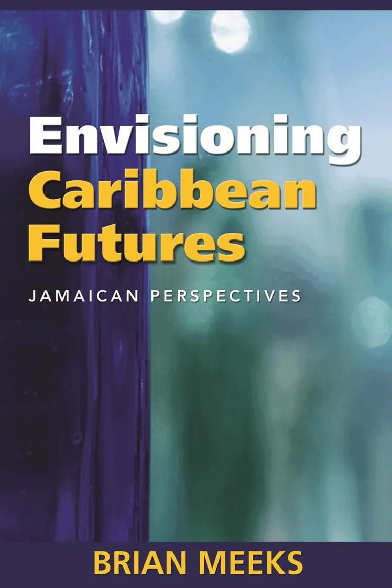 Brian Meeks - Envisioning Caribbean Futures, Häftad. Tillgänglighet: Tillfälligt slut