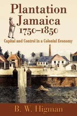 B.W. Higman - Plantation Jamaica, 1750-1850, Häftad. Tillgänglighet: Tillfälligt slut