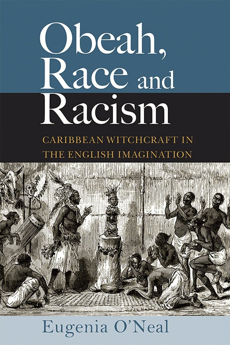 Eugenia O'Neal - Obeah, Race and Racism, Häftad
