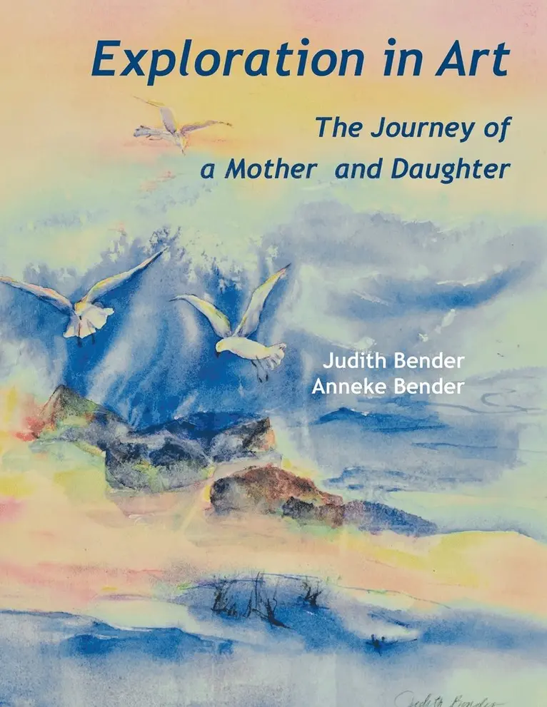 Judith Bender, Anneke Bender - Exploration in Art, Häftad. Tillgänglighet: Lägg i varukorg