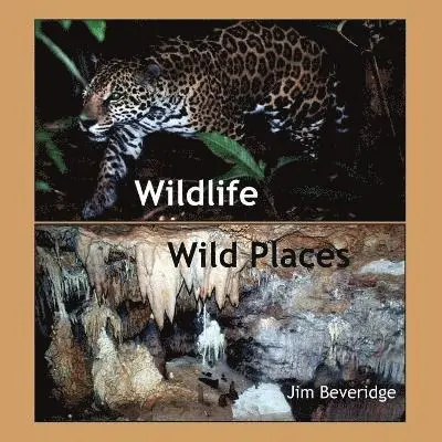 Jim Beveridge - Wildlife-Wild Places, Häftad. Tillgänglighet: Lägg i varukorg