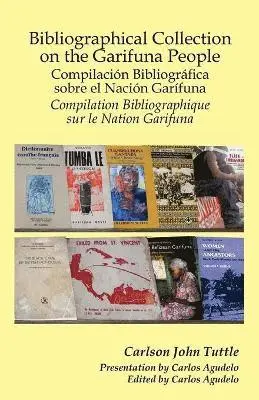 Carlson John Tuttle - Bibliographical Collection on the Garifuna People, Häftad. Tillgänglighet: Lägg i varukorg