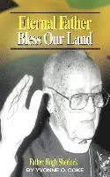 Eternal Father Bless Our Land: Father Hugh Sherlock His-Story and Then, Some!, Inbunden. Tillgänglighet: Lägg i varukorg