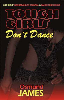 Osmund James - Tough Girls Don't Dance, Häftad