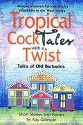 Tropical Cocktales with a Twist