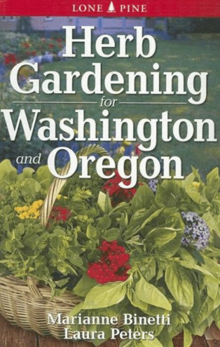 Marianne Binetti, Laura Peters - Herb Gardening for Washington and Oregon, Häftad