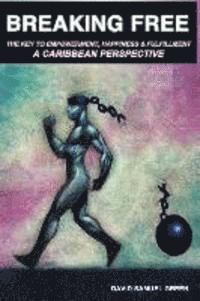 David Samuel Green - Breaking Free: The Key to Empowerment, Happiness & Fulfillment, Häftad
