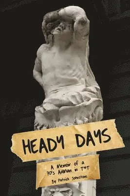 Patrick Johnstone, Caroline de Verteuil-MacKenzie - Heady Days - A Memoir of a 70s AdMan in T&T, Häftad. Tillgänglighet: Lägg i varukorg