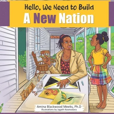 Amina Blackwood Meeks Ph D - Hello, We Need to Build A New Nation, Häftad