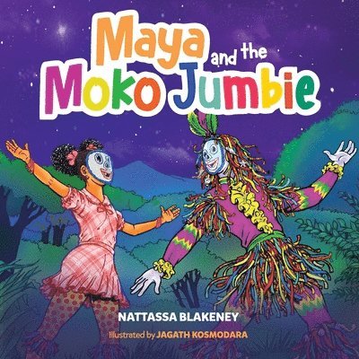 Nattassa Blakeney - Maya and the Moko Jumbie, Häftad