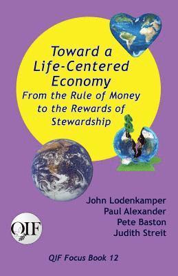 Pete Baston John Lodenkamper, Paul Alexander - Toward a Life-Centered Economy, Häftad. Tillgänglighet: Lägg i varukorg