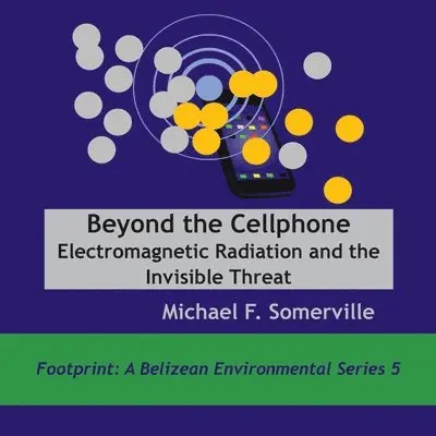 Michael F Somerville - Beyond the Cellphone, Häftad. Tillgänglighet: Lägg i varukorg