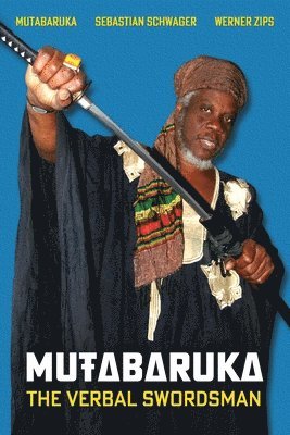 Mutabaruka, Sebastian Schwager, Werner Zips - Mutabaruka, Häftad