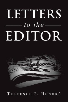 Terrence P Honoré - Letter to the Editor, Häftad