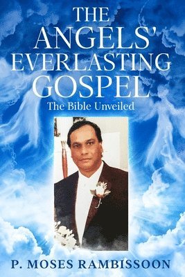 P Moses Rambissoon - Angels' Everlasting Gospel, Häftad