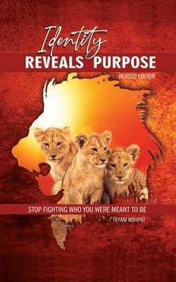 Tiffani Mohipat - Identity Reveals Purpose, Häftad