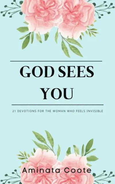 Aminata Coote - God Sees You: 21 Devotions for the Woman Who Feels Invisible, E-bok. Tillgänglighet: Lägg i varukorg