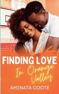 Aminata Coote - Finding Love in Orange Valley, Häftad. Tillgänglighet: Lägg i varukorg