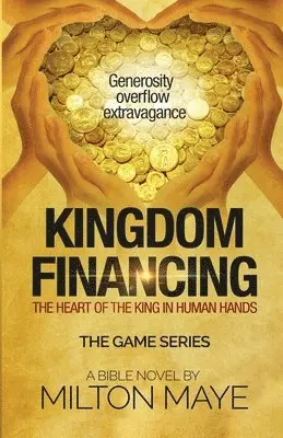 Milton H O Maye - Kingdom Financing, Häftad. Tillgänglighet: Lägg i varukorg