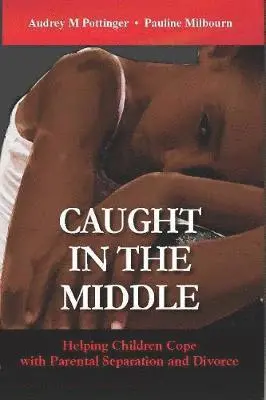 Audrey M Pottinger, Pauline Milbourn - Caught in the Middle, Häftad. Tillgänglighet: Lägg i varukorg
