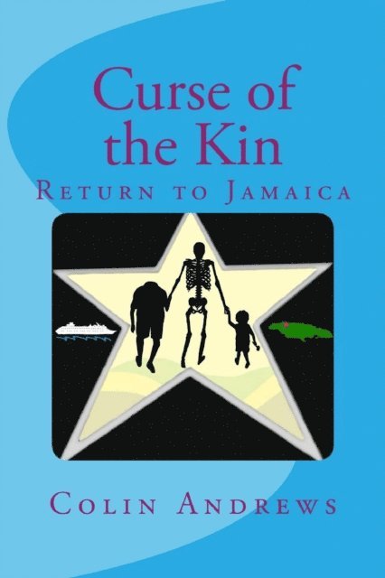 Colin Andrews - Curse of the Kin: Return to Jamaica, E-bok